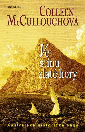 Kniha: Ve stínu zlaté hory - McCulloughová Colleen
