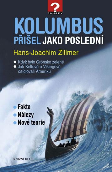 Kniha: Kolumbus přišel jako poslední - Zillmer Hans-Joachim