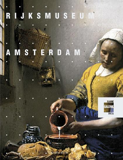Kniha: Slavné galerie světa: Rijksmuseum Amsterdam - Tarabraová Daniela
