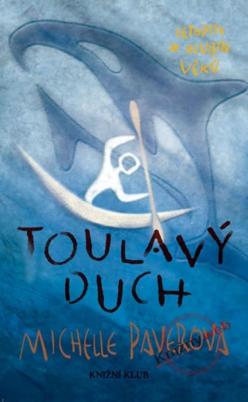 Kniha: Toulavý duch - Paver Michelle