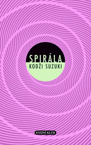 Kniha: Spirála - Suzuki Kodži