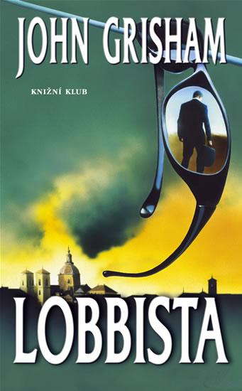 Kniha: Lobbista - Grisham John