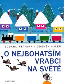 Kniha: O nejbohatším vrabci na světě - Miler Zdeněk