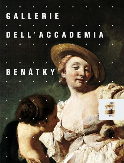 Kniha: Slavné galerie světa: Gallerie Dell´Accademia Benátky - Impelluso Lucia