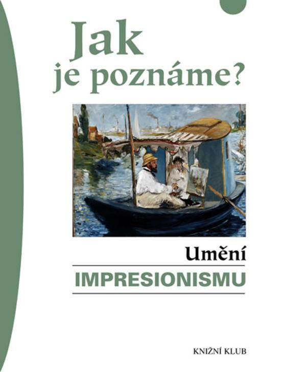 Kniha: Jak je poznáme? Umění impresionismu - Döhting Hajo