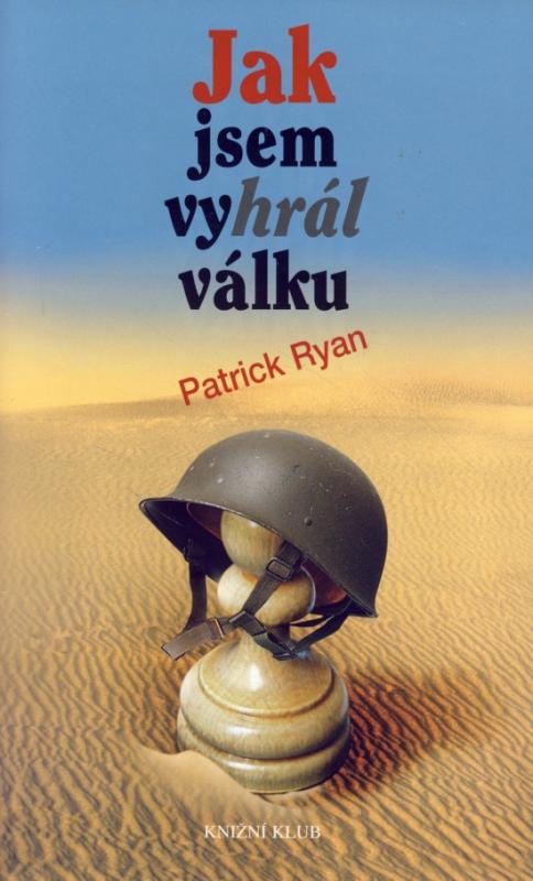 Kniha: Jak jsem vyhrál válku - 3. vydání - Ryan Patrick