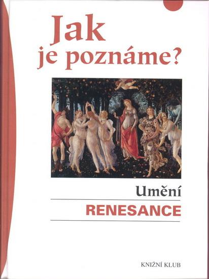 Kniha: Jak je poznáme? Umění renesance - Huthová Astrid C., - Hoffmann Th. R.