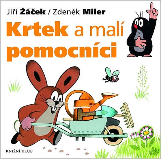 Kniha: Krtek a jeho svět 2 - Krtek a malí pomocníci - Miler Zdeněk, Žáček Jiří