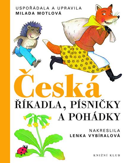Kniha: Česká říkadla, písničky a pohádky - v této úpravě 1. vydání - Motlová Milada