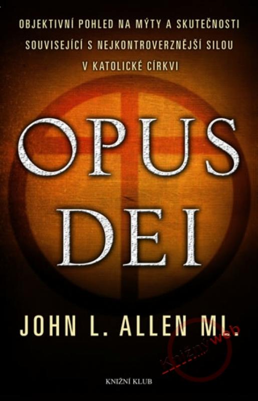 Kniha: Opus Dei - Allen Jr. John L.