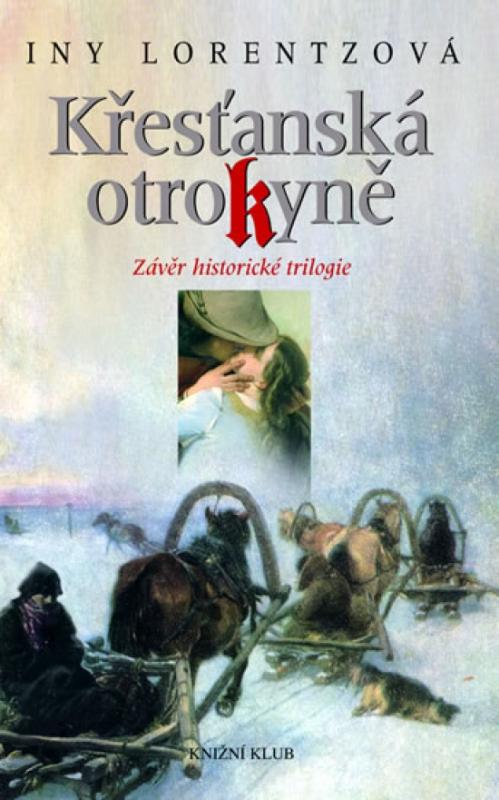 Kniha: Křesťanská otrokyně - Lorentzová Iny