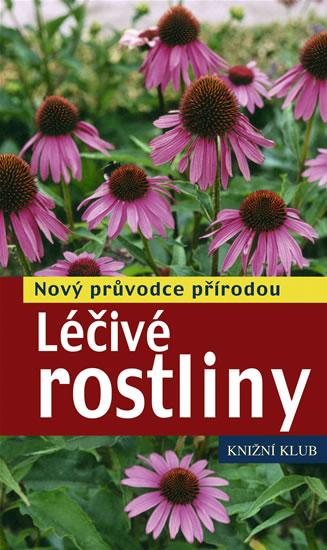 Kniha: Léčivé rostliny - Nový průvodce přírodou - Hensel Wolfgang