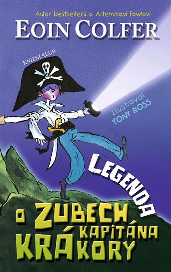 Kniha: Legenda o Zubech kapitána Krákory - Colfer Eoin