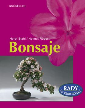 Kniha: Bonsaje - Horst Stahl; Helmut Rüger