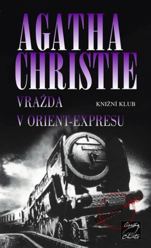 Kniha: Vražda v Orient-expresu - 3. vydání - Christie Agatha