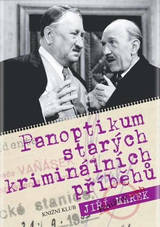 Kniha: Panoptikum starých kriminálních příběhů - Marek Jiří