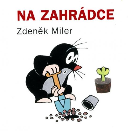 Kniha: Na zahrádce - Miler Zdeněk