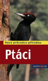 Ptáci - Nový průvodce přírodou