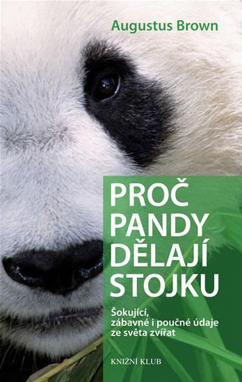 Kniha: Proč pandy dělají stojku - Brown Augustus