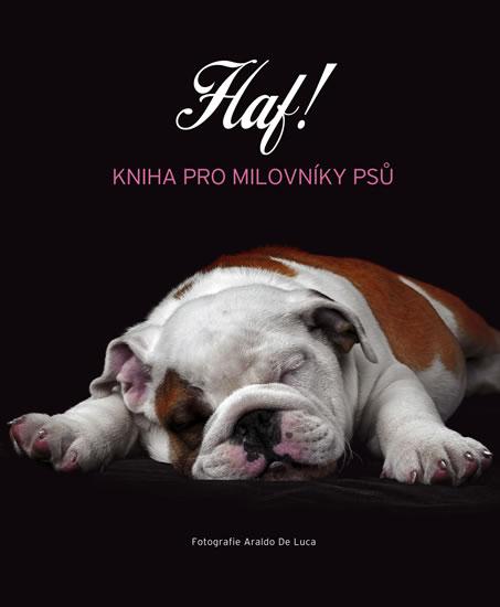 Kniha: Haf! - Kniha pro milovníky psůautor neuvedený