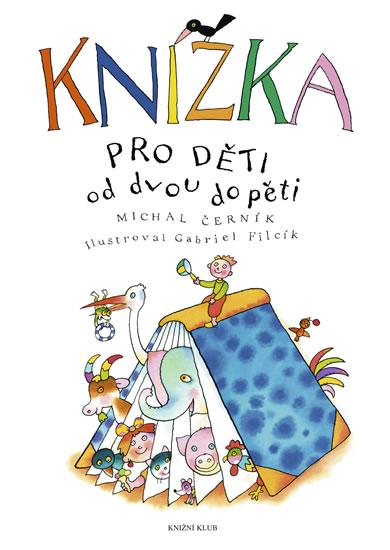 Kniha: Knížka pro děti od dvou do pěti - Černík Michal