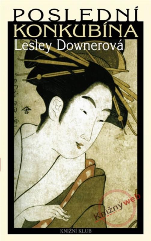 Kniha: Poslední konkubína - Downerová Lesley