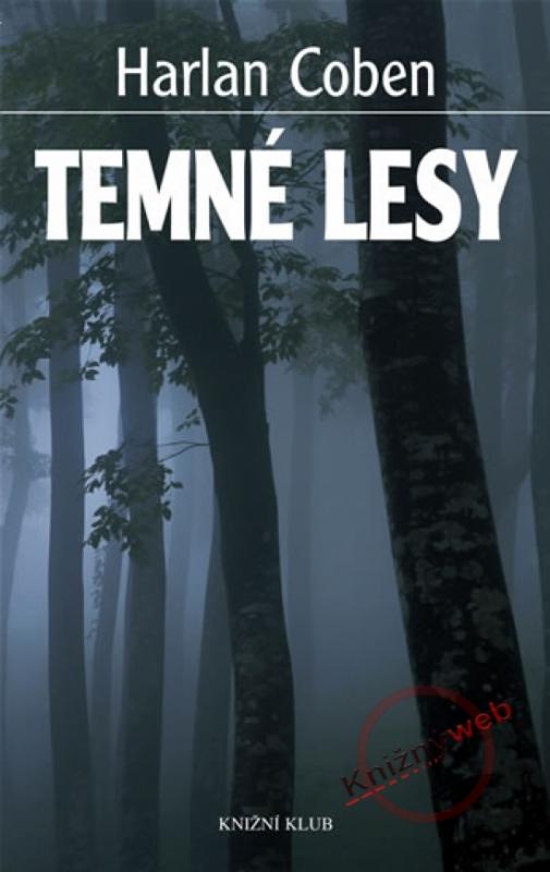 Kniha: Temné lesy - Coben Harlan