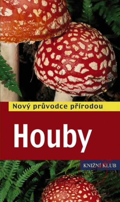Kniha: Houby - Nový průvodce přírodou - Gminder, Tanja Böhningová Andreas