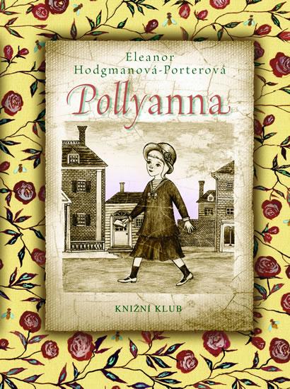 Kniha: Pollyanna - Hodgmanová-Porterová Eleanor