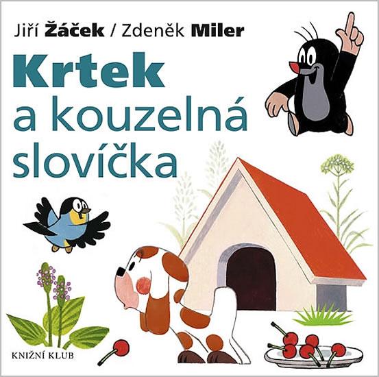 Kniha: Krtek a jeho svět 7 - Krtek a kouzelná slovíčka - Miler Zdeněk, Žáček Jiří