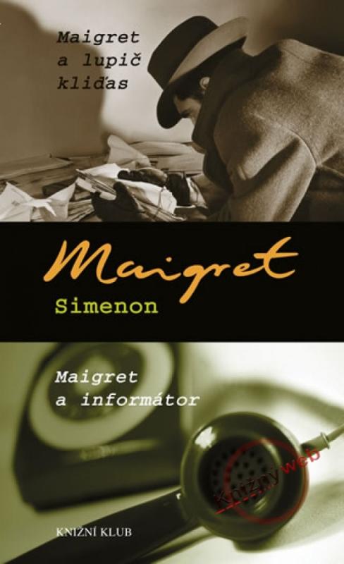 Kniha: Maigret a lupič kliďas, Maigret a informátor - 2.vydání - Simenon Georges