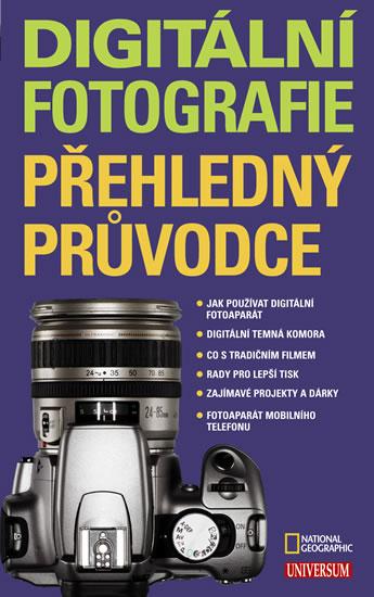 Kniha: Digitální fotografie - přehledný průvodce - kolektiv autorů
