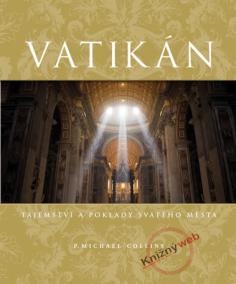 Vatikán - Tajemství a poklady Svatého města