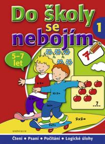 Do školy se nebojím/1 (5-7 let) - Čtení, psaní, počítání, logické úlohy