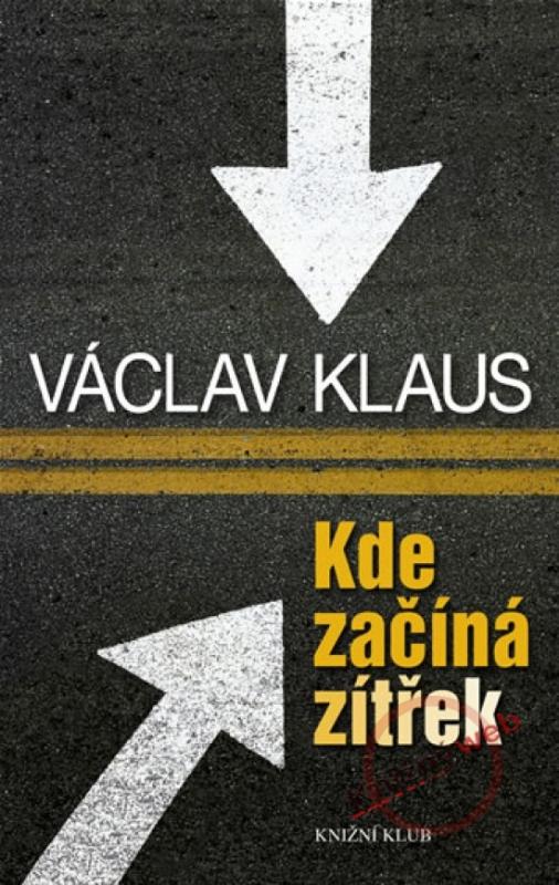 Kniha: Kde začíná zítřek - Klaus Václav