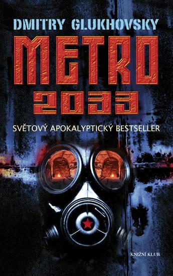 Kniha: Metro 2033 (CZ) - Glukhovsky Dmitry