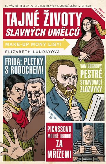 Kniha: Tajné životy slavných umělců - Lundayová Elizabeth