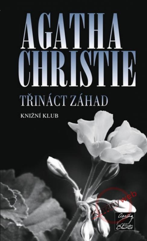 Kniha: Třináct záhad - Christie Agatha
