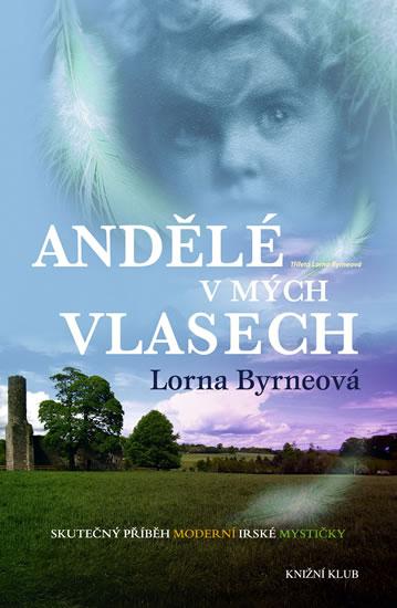 Kniha: Andělé v mých vlasech - Byrneová Lorna