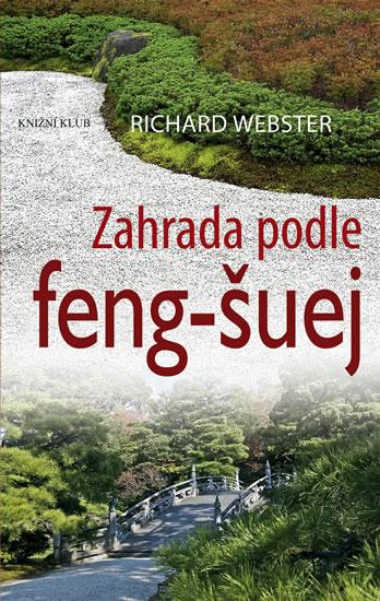 Kniha: Zahrada podle feng-šuej - Webster Richard