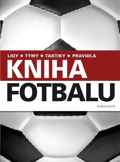 Kniha: Kniha fotbalu - Ligy, týmy, taktiky, pravidla - Goldblatt David