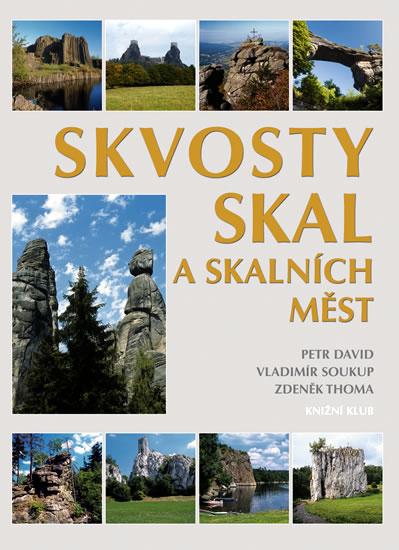 Kniha: Skvosty skal a skalních měst - Soukup, David Petr, Vladimír