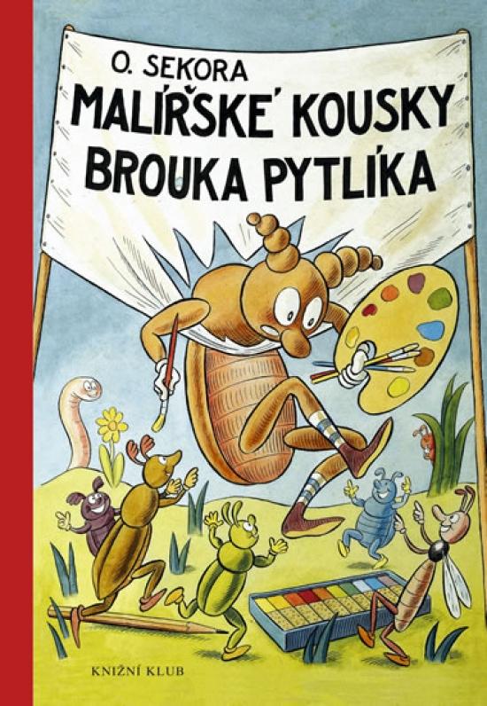 Kniha: Malířské kousky brouka Pytlíka - Sekora Ondřej