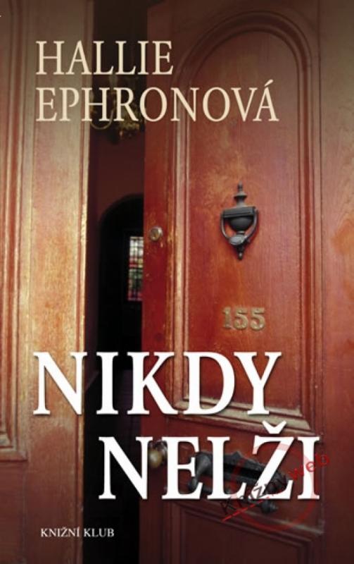 Kniha: Nikdy nelži (IBOM) - Ephronová Hallie