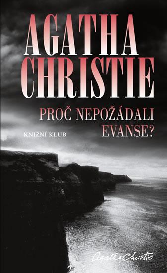 Kniha: Proč nepožádali Evanse? - Christie Agatha