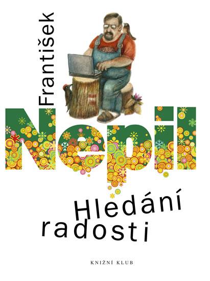 Kniha: Hledání radosti - Nepil František