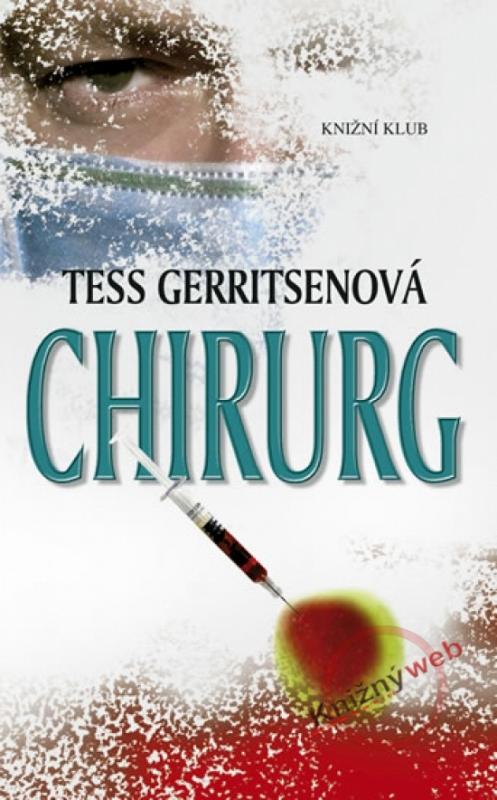 Kniha: Chirurg - Gerritsenová Tess