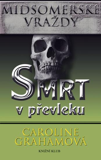 Kniha: Midsomerské vraždy: Smrt v převleku - Grahamová Caroline