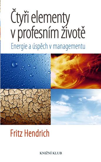 Kniha: Čtyři elementy v profesním životě - Hendrich Fritz