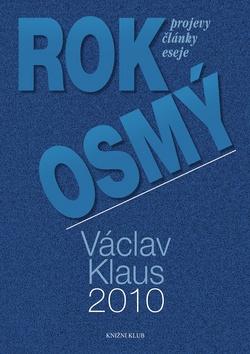 Kniha: Rok osmý - Projevy, články, eseje - Klaus Václav